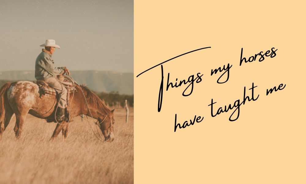 Horse, Rider and caption, "Things My Horse Taught Me..."